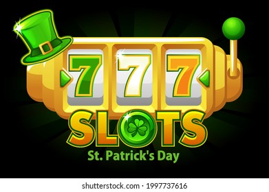 St. Patrick s Day Slot Machine, 777 jackpot symbol for ui game. Vector illustration banner win with holiday green clover gambling machine for design.