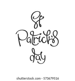 St. Patrick's Day. Artistic handwritten calligraphy composition.
 Vector template for festive design.