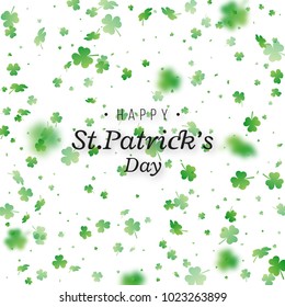 St. Patrick's Day background. Clover leaves with blur effect for greeting holiday design. Vector illustration.