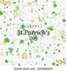 St. Patrick's Day background. Clover leaves and coins with blur effect for greeting holiday design. Vector illustration.