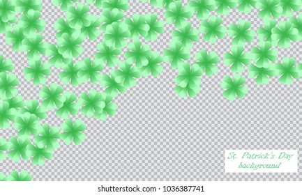 St. Patrick`s day background. Clover leaves. Vector illustration. Green pattern on transparent background.
