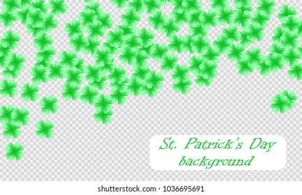 St. Patrick`s day background. Clover leaves. Vector illustration. Green pattern on transparent background.