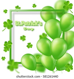 St. Patrick's Day background. Holiday design with leaves, frame and balloons for greeting. Vector illustration. EPS 10.