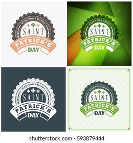 St. Patricks Day badge design. Set of vector typographic posters or greetings cards. Saint Patricks Day backgrounds