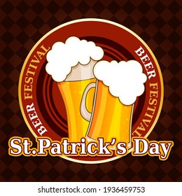 St. Patrick's Day! Beer Festival!  Vector isolated illustration with glass of beer on brown background  