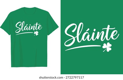 St. Patrick's Day Sláinte Calligraphy T-Shirt Design