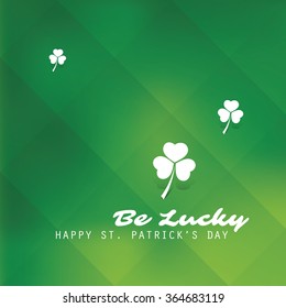 St Patrick's Day Card Template Design With Green Blurred Background - Be Lucky
