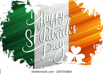 St. Patrick's Day celebrate banner with handwritten holiday wishes on brush stroke background in colors of the irish national flag. Vector illustration.