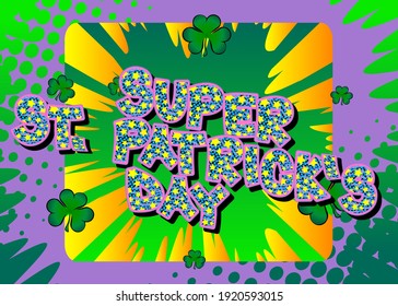 Tarjeta de saludo de historietas del Día de San Patricio. Expresiones de estilo emergente de dibujos animados retro. Burbujas de historietas de colores y clavijas.