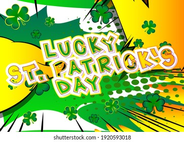 Tarjeta de saludo de historietas del Día de San Patricio. Expresiones de estilo emergente de dibujos animados retro. Burbujas de historietas de colores y clavijas.