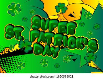 Tarjeta de saludo de historietas del Día de San Patricio. Expresiones de estilo emergente de dibujos animados retro. Burbujas de historietas de colores y clavijas.