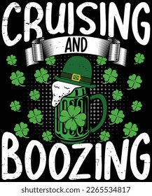 St Patrick's Day Cruise Shirt Cruising and Boozing Drink T-Shirt Design