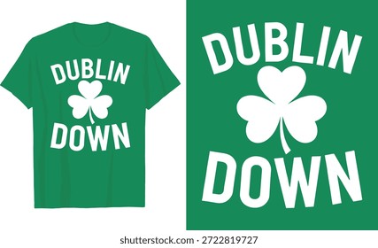 St. Patrick's Day Dublin Down Diseño de camiseta