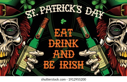 "St. Patrick's Day. Eat, drink and be Irish". - banner design.  Vector illustration of bearded leprechaun skull with whiskey bottle and typography in engraving technique. 