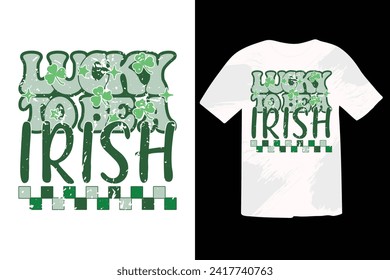 St Patrick's Day EPS T-shirt Design, St Patrick's Day T shirt design, funny St Patrick's Day inspirational lettering design for posters