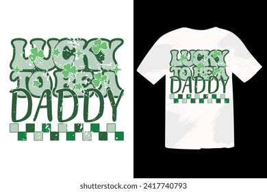 St Patrick's Day EPS T-shirt Design, St Patrick's Day T shirt design, funny St Patrick's Day inspirational lettering design for posters