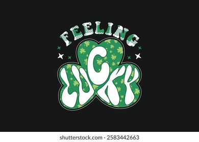 St. Patrick's Day Feeling Lucky T-shirt