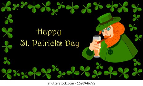 St. Patrick's Day flyer, brochure, invitation, corporate celebration. A man in a green hat, with red hair and a beard, with a cigar and beer, a shamrock on a black background. Vector illustration