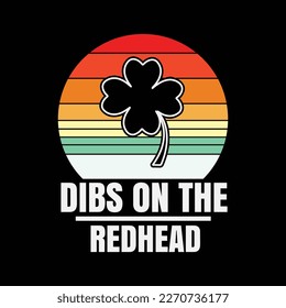 St Patricks Day Funny, Dibs On The Redhead
