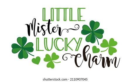 St. Patricks Day funny quote typography T-shirt babyDesign - Little Mister Lucky Charm