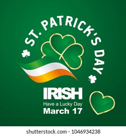 St Patricks Day green gold shamrock heart Irish have a lucky day