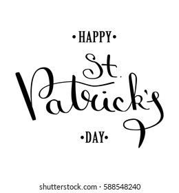 St. Patrick's Day greeting.  Calligraphic text for the greeting card.  Hand sketched Saint Patrick's Day. Inscriptions thin pen on a white background. Vector illustration EPS 10. 