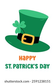 St. Patricks Day greeting card, vector illustration. Leprechaun top hat with shamrock and text. Cute colorful elements in Irish colors green, orange and white. Saint Patrick Day March 17