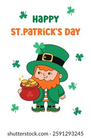 St Patricks Day greeting card, vector illustration. Cute leprechaun holding pot of gold. Shamrocks Saint Patrick Day March 17 symbol. Colorful Irish elements and text