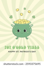 St Patrick's Day greeting card, poster. Cute pot of gold character in groovy retro style.