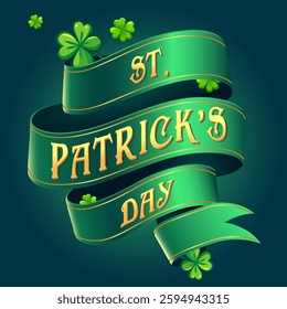 St. Patrick's Day greeting card, banner, poster, card, holiday cover. Saint Patrick's Day lettering in ribbon. Happy Saint Patrick's day lettering with clover leaves. Vector Illustration on March 17