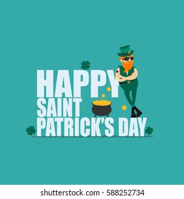 St. Patrick's Day greeting card, banner, poster, print on a t-shirt. Leprechaun hipster and an inscription Happy St. Patrick's Day. Vector illustration