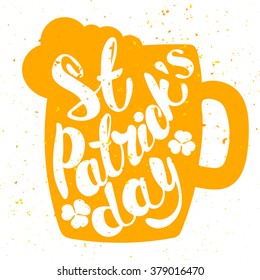St. Patrick's Day greeting. Lettering St. Patrick's Day. Vector illustration. Mug of beer. shamrock