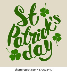 St. Patrick's Day greeting. Lettering St. Patrick's Day. Vector illustration. shamrock