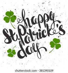 St. Patrick's Day greeting. Lettering Happy St. Patrick's Day. Vector illustration.
