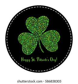 St. Patrick's Day greeting sticker with clover on black background. Clover mosaic icon. 