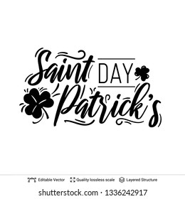 St. Patrick's Day greeting text composition. Black on white lettering easy to edit vector design element.