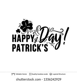 St. Patrick's Day greeting text composition. Black on white lettering easy to edit vector design element.