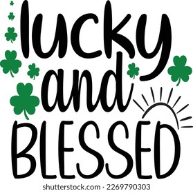 St. Patrick's Day greeting Vector illustration, Saint Patrick holiday quotes SVG design