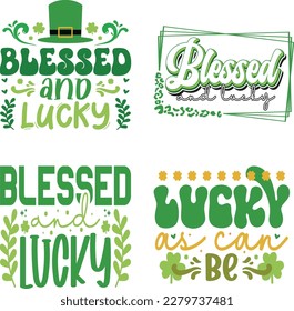 St. Patrick's Day greeting Vector illustration, Lucky Saint Patrick holiday quotes bundle SVG design