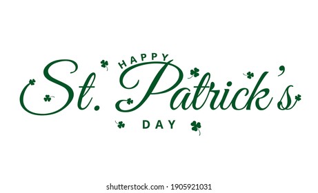 St. Patrick's day hand drawn lettering with leafs of clover. Design for poster, cards, banner. Vector illustration.