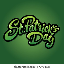 St. Patrick's Day hand drawn lettering design vector illustration. Perfect for advertising, poster, announcement, invitation, party, greeting card, bar, restaurant, menu. Happy Saint Patrick.