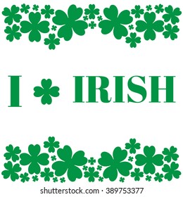 St. Patrick's Day. Happy St.Patrick's Day. I love irish. Vector illustration