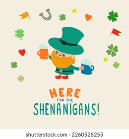 St. Patrick's Day illustration with Leprechaun and handwritten text Here for the Shenanigans! For cards, decor, shirt design, invitation, DIY projects.