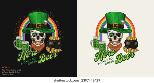 Etiqueta del Día de San Patrón con arco iris, cráneo con sombrero alto, barba roja, cerveza verde, olla con oro. Texto Más dinero para la cerveza verde. Para impresiones, camisetas, diseño de vacaciones Estilo gráfico de texto incluido