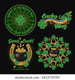 St Patricks Day Labels with holiday objects, text on black background Shamrock, pot with golden coins, rainbow, horseshoe For clothing, apparel, T-shirts, holiday stuff, goods decoration Vintage style