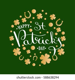 St. Patrick's Day lettering greeting card.Calligraphic inscription on a background of golden ornament with clover and horseshoe. Inscriptions thin pen on a black background. Vector  EPS 10.