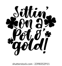 St Patrick's Day Lettering Quotes and Phrases For Printable Posters, Cards, Tote Bags Or T-Shirt Design. Funny Saint Patrick's Day Quotes And Saying