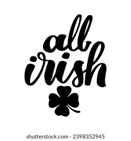 St Patrick's Day Lettering Quotes and Phrases For Printable Posters, Cards, Tote Bags Or T-Shirt Design. Funny Saint Patrick's Day Quotes And Saying