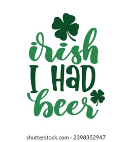 St Patrick's Day Lettering Quotes and Phrases For Printable Posters, Cards, Tote Bags Or T-Shirt Design. Funny Saint Patrick's Day Quotes And Saying