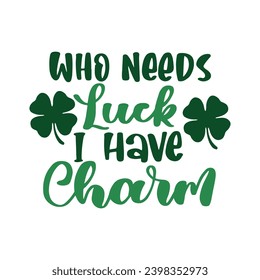 St Patrick's Day Lettering Quotes and Phrases For Printable Posters, Cards, Tote Bags Or T-Shirt Design. Funny Saint Patrick's Day Quotes And Saying